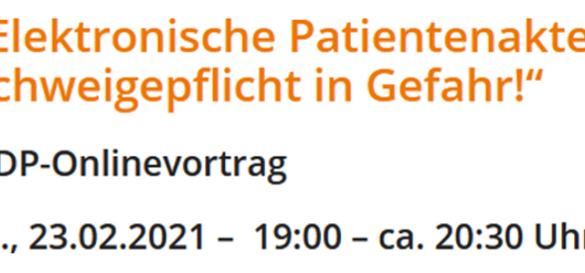 ePA – Schweigepflicht in Gefahr! – Weiterer Online-Vortrag – und neue Meldungen ePA – Schweigepflicht in Gefahr! – Weiterer Online-Vortrag – und neue Meldungen